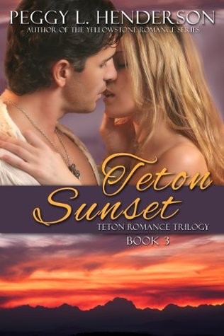 Teton Sunset (Teton Romance Trilogy, #3)