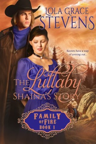 The Lullaby: Shaina's Story (Family of Fire, #1)