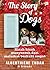 The Story of Dogs: Kisah-kisah Menyentuh dari Malaikat Berkaki Empat