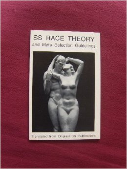 SS Race Theory and Mate Selection Guidelines - Translated from Original SS Publications (Unknown Binding)