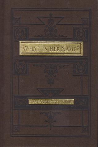 What Is Her Name? (Rare Collector's Series)