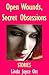 Open Wounds, Secret Obsessions