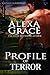 Profile of Terror by Alexa Grace