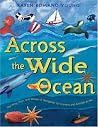 Across the Wide Ocean: The Why, How, and Where of Navigation for Humans and Animals at Sea Across the Wide Ocean: The Why, How, and Where of Navigation for Humans and Animals at Sea