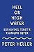 Hell or High Water by Peter Heller Hell or High Water by Peter Heller