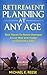 Retirement Planning at Any Age: Best Places To Retire Overseas & Live Well and Happy on $24,000 a Year: (Financial Planning for Retirement, Financial Advisor, Retirement, Retirement Investing)