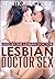 Lesbian Doctor Sex: Used by the Lesbian Doctor