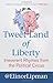 Tweet Land of Liberty: Irreverent Rhymes from the Political Circus
