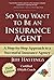So You Want to Be an Insurance Agent Third Edition