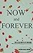 Now and Forever: