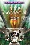 In the Garden of Iden by Kage Baker