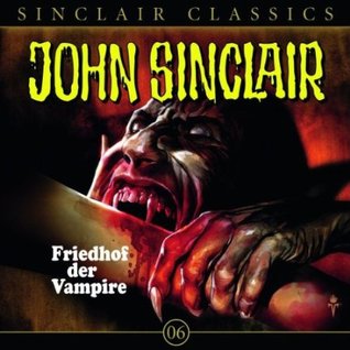 John Sinclair Classics - Folge 6 : Friedhof der Vampire (Audio CD)