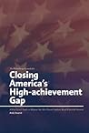 Closing America's High-achievement Gap by Andy Smarick