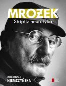 Mrożek. Striptiz neurotyka