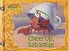 Cheer Up, Sebastian (The Little Mermaid's Treasure Chest)