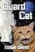 Guard Cat (C.A.T. Series Book 3)