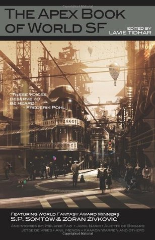 The Apex Book of World SF (Apex Book of World SF #1)