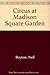 Circus at Madison Square Garden by Neil Boyton