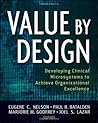 Value by Design: Developing Clinical Microsystems to Achieve Organizational Excellence