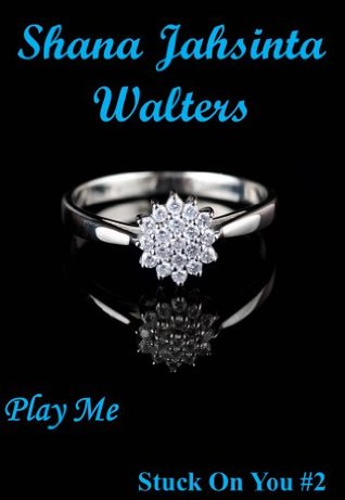 Play Me (Stuck On You, #2)