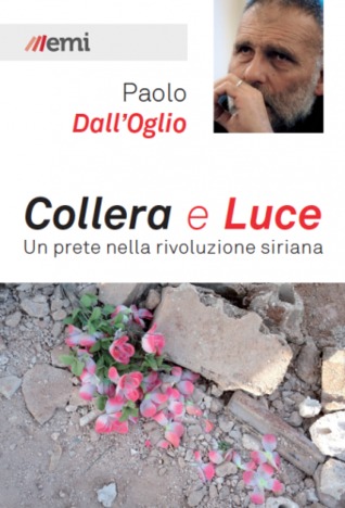Collera e Luce - Un prete nella rivoluzione siriana (Paperback)