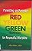 Parenting on Purpose: Red, Yellow, Green Framework for Respectful Discipline