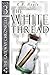 The White Thread (The Gateway Chronicles, #3)