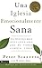 Una iglesia emocionalmente sana: Una estrategia para el discipulado que de veras cambia vidas (Emotionally Healthy Spirituality) (Spanish Edition)