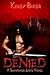 Denied (A Shadowed Love Nov...