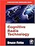 Cognitive Radio Technology by Bruce A. Fette