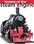 History of Steam Engines: an education reader about trains