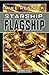 Starship: Flagship (Book Five of the Starship Series)