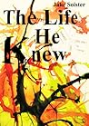 The Life He Knew