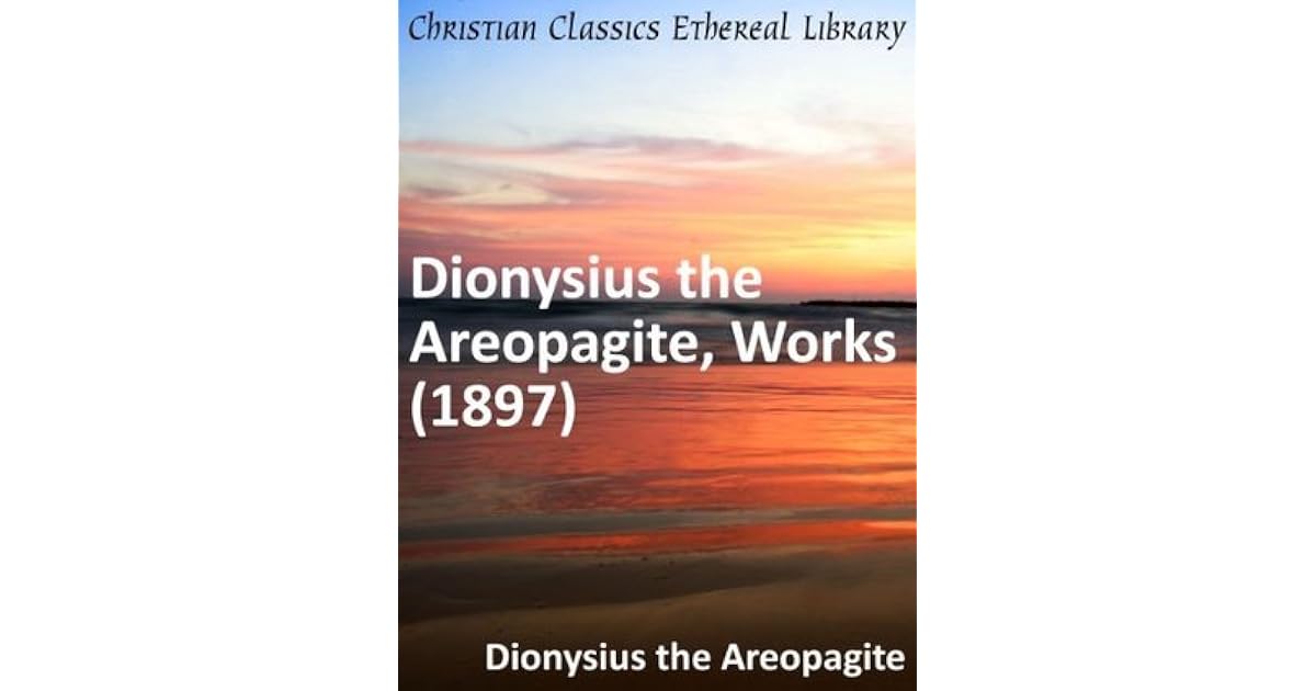 The Works Of Dionysius The Areopagite Part I