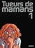 Tueurs de mamans (Tueurs de mamans, #1)