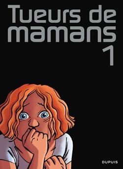 Tueurs de mamans (Tueurs de mamans, #1)