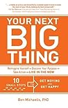 Your Next Big Thing by Ben Michaelis