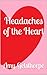 Headaches of the Heart