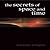 The Secrets of Space and Time