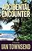 Accidental Encounter by Ian  Townsend
