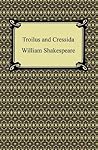 Book cover for Troilus and Cressida [with Biographical Introduction]