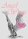 Angel Wings by Pilar Parralejo
