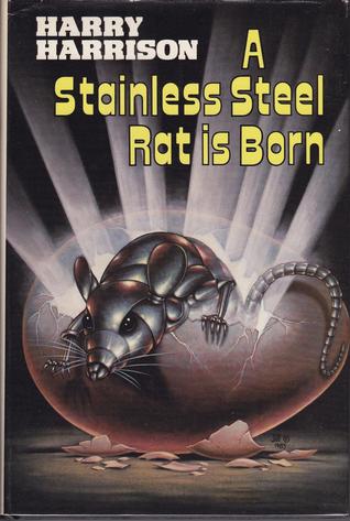 A Stainless Steel Rat is Born