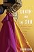 Death And The Sun: A Matador's Season In The Heart Of Spain