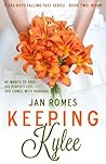 Keeping Kylee (Texas Boys Falling Fast, #2)