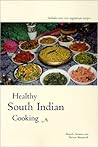 Healthy South Indian Cooking by Alamelu Vairavan