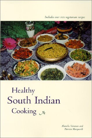 Healthy South Indian Cooking: Expanded Edition