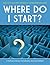 Where Do I Start? A School Library Handbook