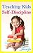 Teaching Kids Self-Discipli...