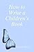 How to Write a Children's Book